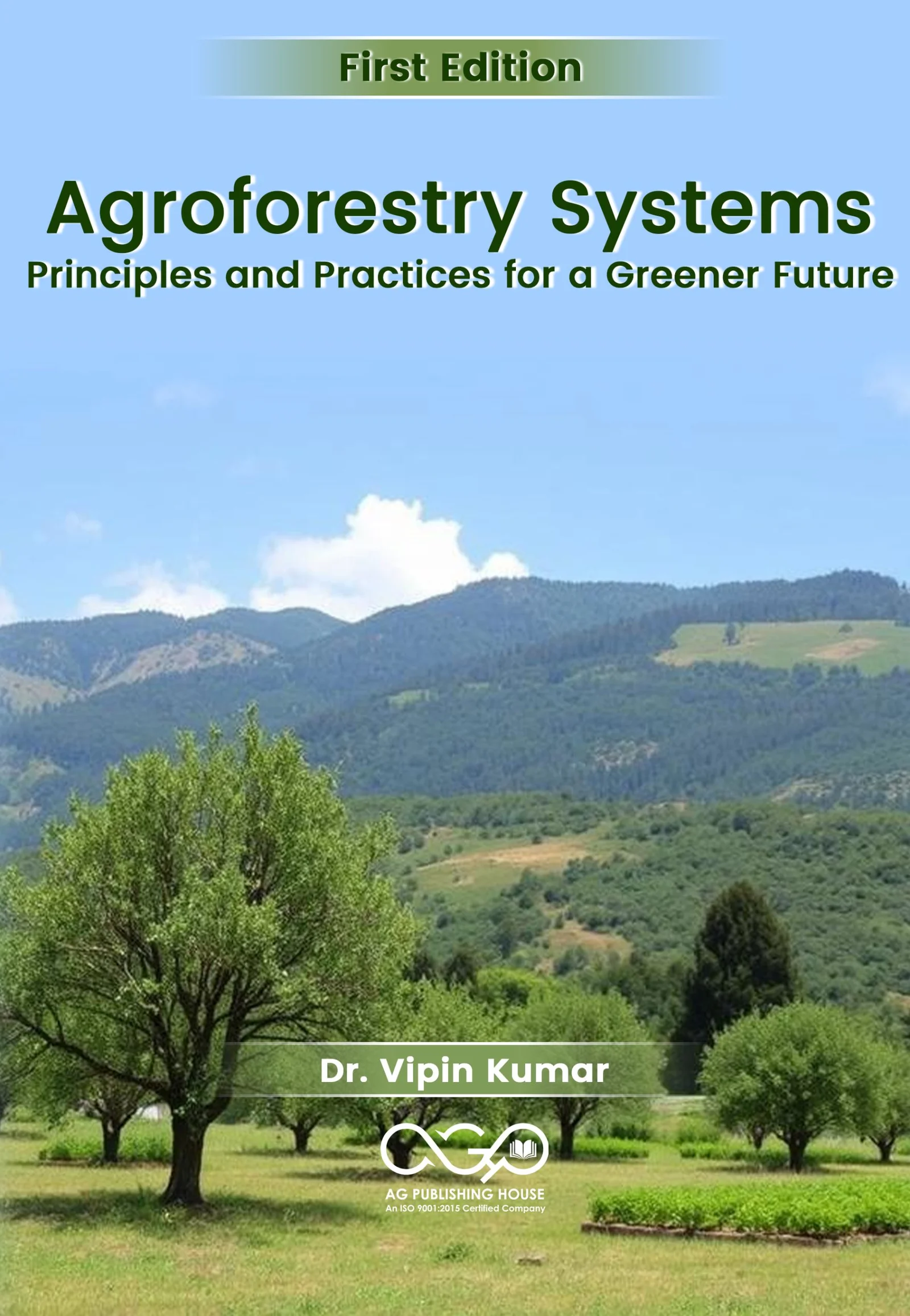 Agroforestry Systems Principles and Practices for a Greener Future - AGPH Books