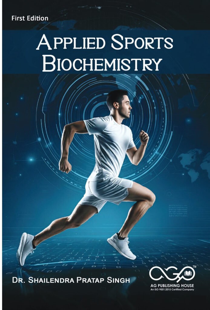 APPLIED SPORTS BIOCHEMISTRY | Dr. Shailendra Pratap Singh | AGPH BOOKS